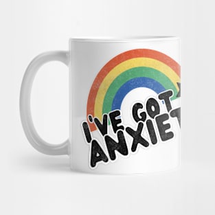 I've Got Anxiety Mug